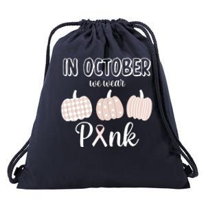 In October We Wear Pink Pumpkin Breast Cancer Drawstring Bag