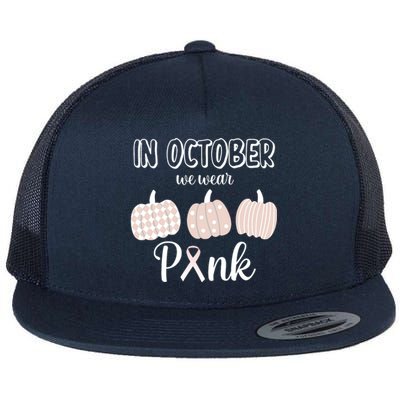 In October We Wear Pink Pumpkin Breast Cancer Flat Bill Trucker Hat