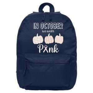 In October We Wear Pink Pumpkin Breast Cancer 16 in Basic Backpack