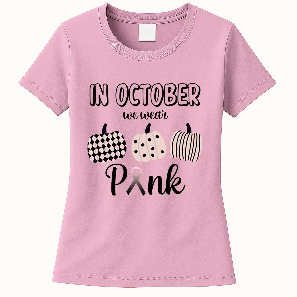 In October We Wear Pink Pumpkin Breast Cancer Womens T-Shirt
