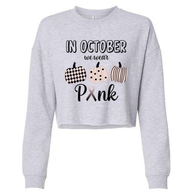 In October We Wear Pink Pumpkin Breast Cancer Cropped Pullover Crew