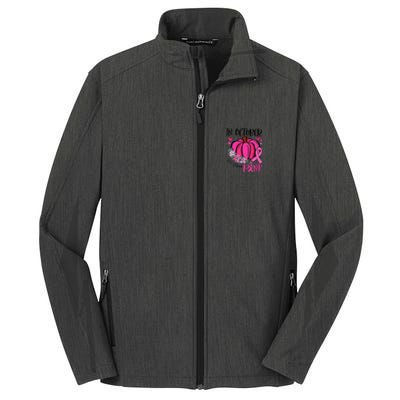 In October We Wear Pink Pumpkin Funny Breast Cancer Core Soft Shell Jacket