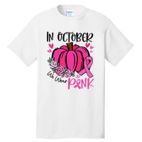 In October We Wear Pink Pumpkin Funny Breast Cancer Tall T-Shirt