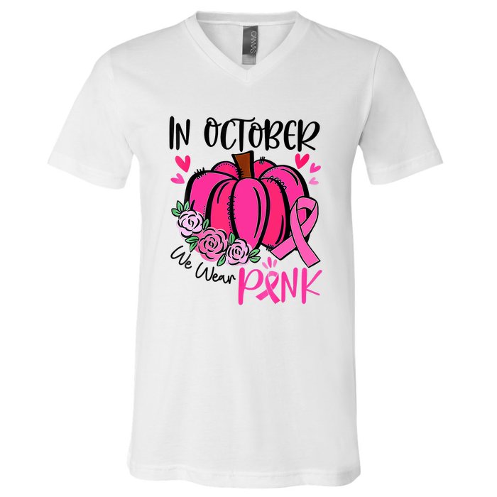 In October We Wear Pink Pumpkin Funny Breast Cancer V-Neck T-Shirt