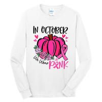 In October We Wear Pink Pumpkin Funny Breast Cancer Tall Long Sleeve T-Shirt