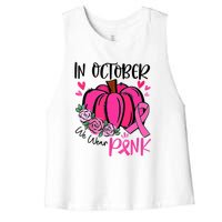 In October We Wear Pink Pumpkin Funny Breast Cancer Women's Racerback Cropped Tank