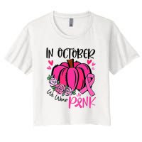 In October We Wear Pink Pumpkin Funny Breast Cancer Women's Crop Top Tee