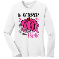 In October We Wear Pink Pumpkin Funny Breast Cancer Ladies Long Sleeve Shirt