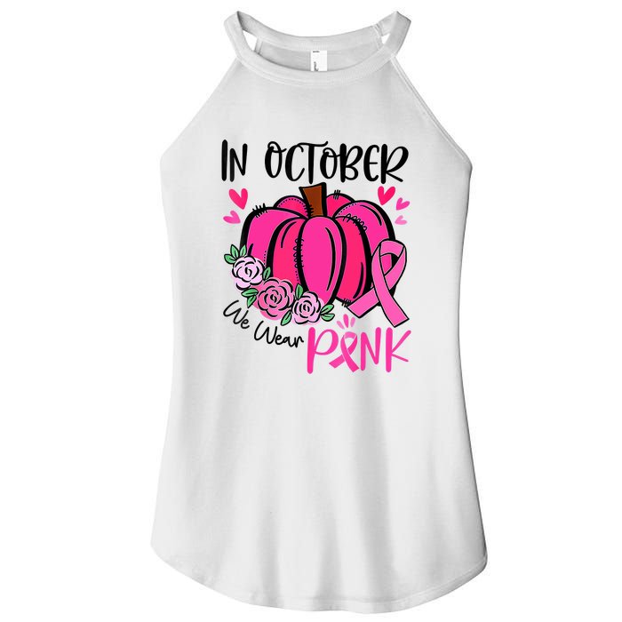 In October We Wear Pink Pumpkin Funny Breast Cancer Women's Perfect Tri Rocker Tank