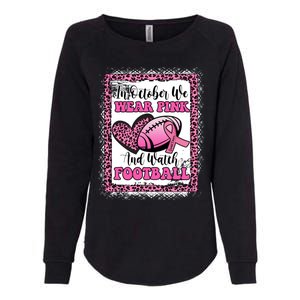 In October We Wear Pink Football Breast Cancer Awareness Funny Gift Womens California Wash Sweatshirt