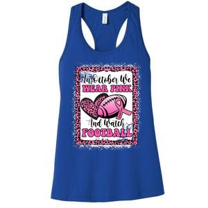 In October We Wear Pink Football Breast Cancer Awareness Funny Gift Women's Racerback Tank