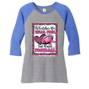 In October We Wear Pink Football Breast Cancer Awareness Funny Gift Women's Tri-Blend 3/4-Sleeve Raglan Shirt