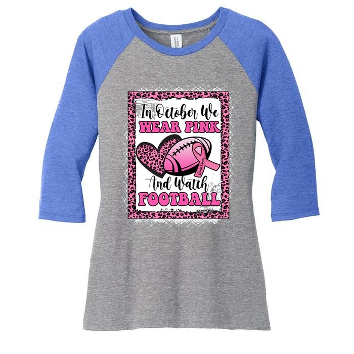 In October We Wear Pink Football Breast Cancer Awareness Funny Gift Women's Tri-Blend 3/4-Sleeve Raglan Shirt