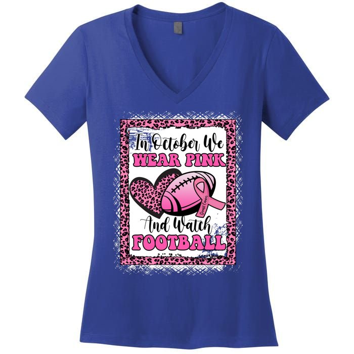 In October We Wear Pink Football Breast Cancer Awareness Funny Gift Women's V-Neck T-Shirt