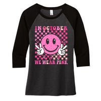 In October We Wear Ribon Smile Face Breast Cancer Women's Tri-Blend 3/4-Sleeve Raglan Shirt