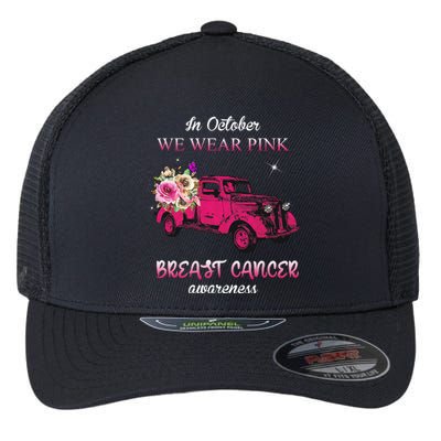 In October We Wear Pink Ribbon Pink Truck Breast Cancer Flexfit Unipanel Trucker Cap