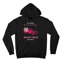 In October We Wear Pink Ribbon Pink Truck Breast Cancer Hoodie