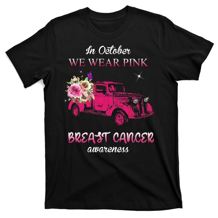 In October We Wear Pink Ribbon Pink Truck Breast Cancer T-Shirt