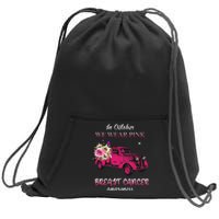 In October We Wear Pink Ribbon Pink Truck Breast Cancer Sweatshirt Cinch Pack Bag