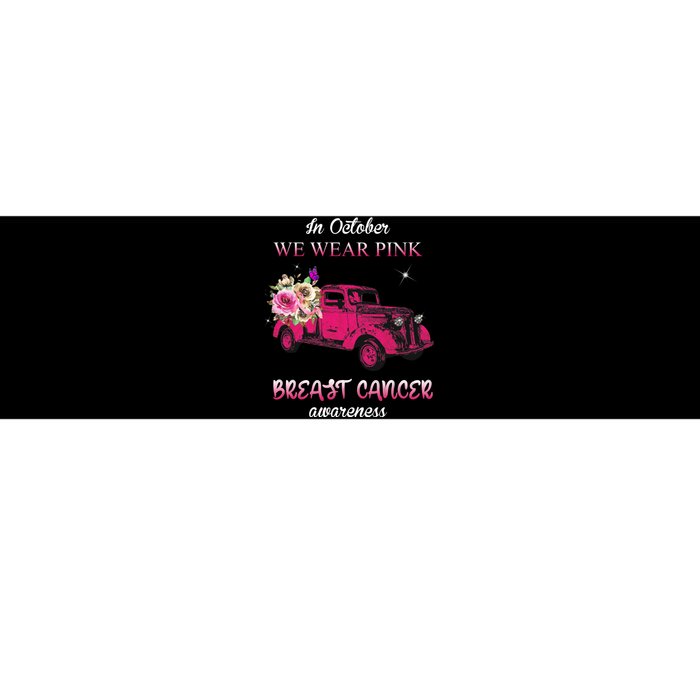 In October We Wear Pink Ribbon Pink Truck Breast Cancer Bumper Sticker