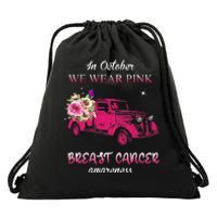 In October We Wear Pink Ribbon Pink Truck Breast Cancer Drawstring Bag