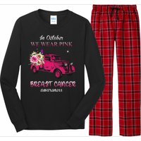 In October We Wear Pink Ribbon Pink Truck Breast Cancer Long Sleeve Pajama Set