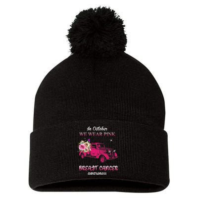 In October We Wear Pink Ribbon Pink Truck Breast Cancer Pom Pom 12in Knit Beanie