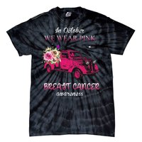 In October We Wear Pink Ribbon Pink Truck Breast Cancer Tie-Dye T-Shirt