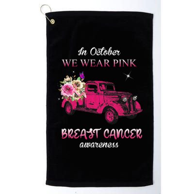 In October We Wear Pink Ribbon Pink Truck Breast Cancer Platinum Collection Golf Towel