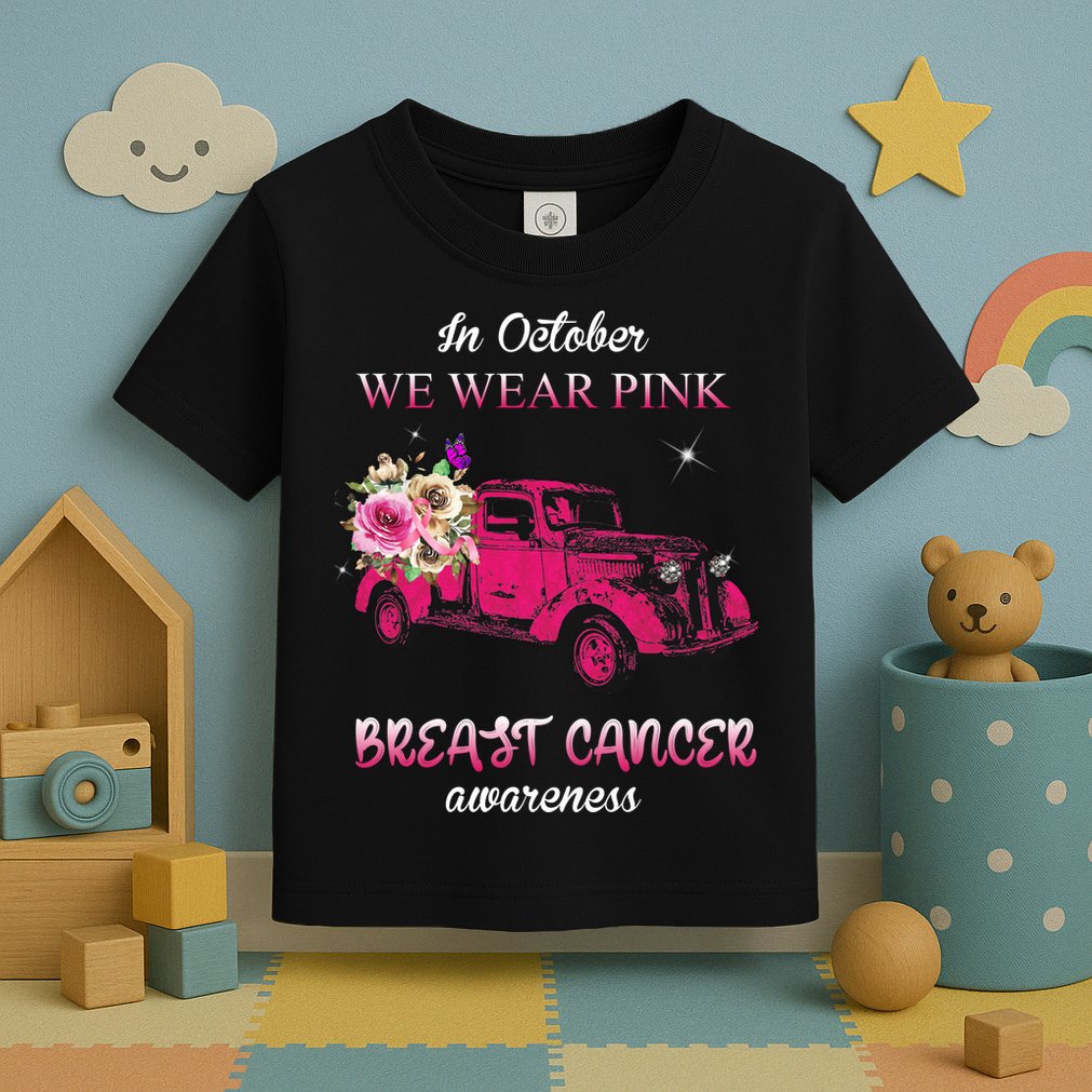 In October We Wear Pink Ribbon Pink Truck Breast Cancer Toddler T-Shirt
