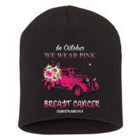 In October We Wear Pink Ribbon Pink Truck Breast Cancer Short Acrylic Beanie