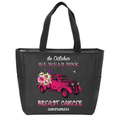 In October We Wear Pink Ribbon Pink Truck Breast Cancer Zip Tote Bag