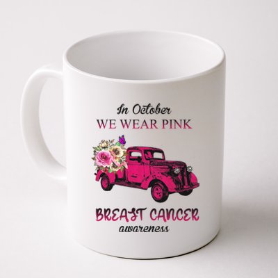 In October We Wear Pink Ribbon Pink Truck Breast Cancer Coffee Mug