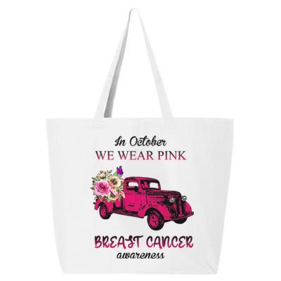 In October We Wear Pink Ribbon Pink Truck Breast Cancer 25L Jumbo Tote