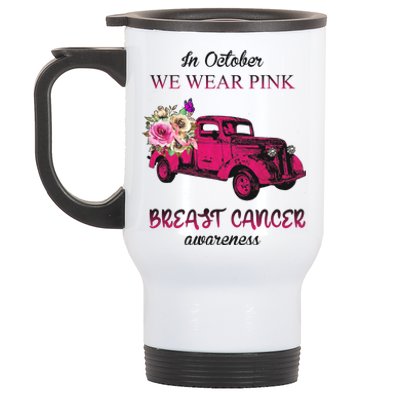 In October We Wear Pink Ribbon Pink Truck Breast Cancer Stainless Steel Travel Mug