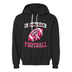 In October We Wear And Watch Football Breast Cancer Garment-Dyed Fleece Hoodie