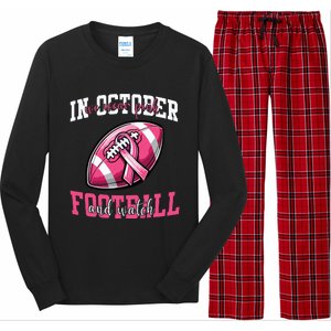 In October We Wear And Watch Football Breast Cancer Long Sleeve Pajama Set