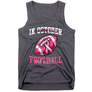 In October We Wear And Watch Football Breast Cancer Tank Top