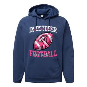 In October We Wear And Watch Football Breast Cancer Performance Fleece Hoodie