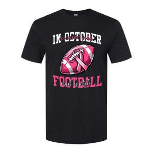 In October We Wear And Watch Football Breast Cancer Softstyle CVC T-Shirt