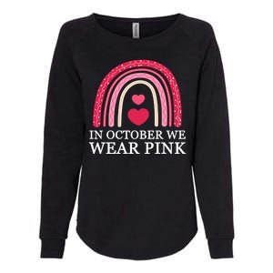 In October We Wear Pink Breast Cancer Rainbow Womens California Wash Sweatshirt