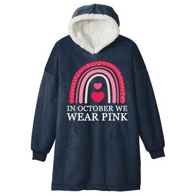 In October We Wear Pink Breast Cancer Rainbow Hooded Wearable Blanket