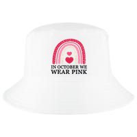 In October We Wear Pink Breast Cancer Rainbow Cool Comfort Performance Bucket Hat