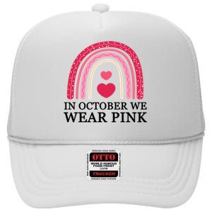 In October We Wear Pink Breast Cancer Rainbow High Crown Mesh Back Trucker Hat