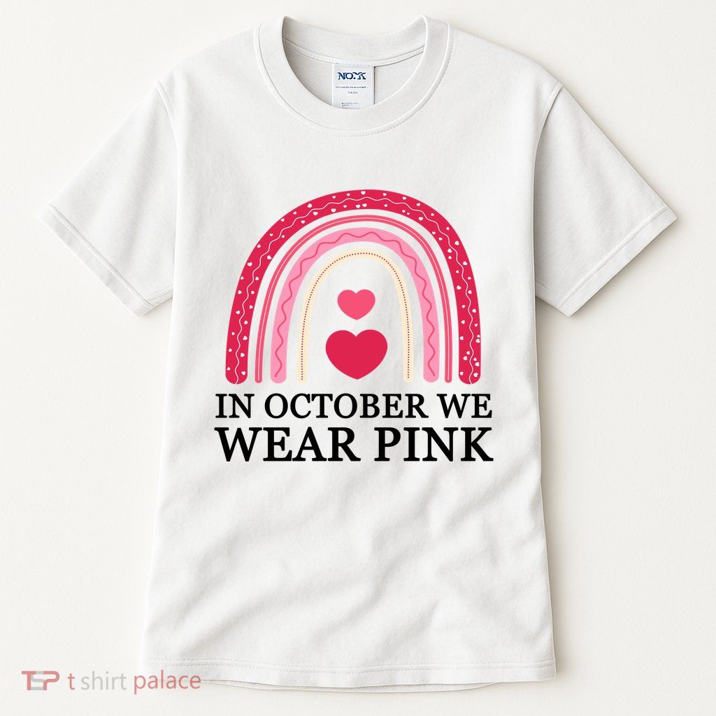 In October We Wear Pink Breast Cancer Rainbow Tall T-Shirt