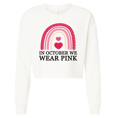 In October We Wear Pink Breast Cancer Rainbow Cropped Pullover Crew