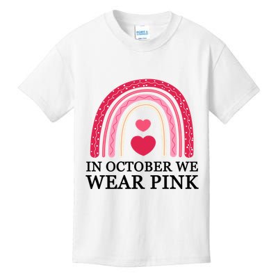 In October We Wear Pink Breast Cancer Rainbow Kids T-Shirt