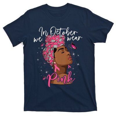 In October We Wear Pink Black Woman Breast Cancer Awareness T-Shirt