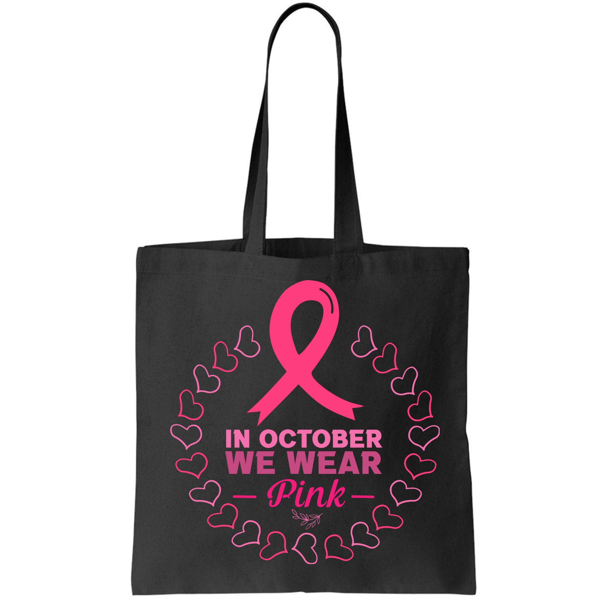 In October We Wear Pink Breast Cancer Awareness Cancer Survivor Bag