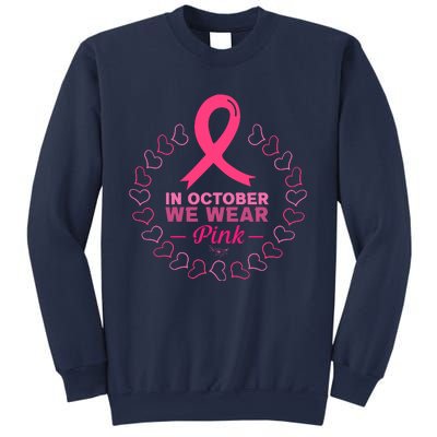 In October We Wear Pink Breast Cancer Awareness Cancer Survivor Sweatshirt